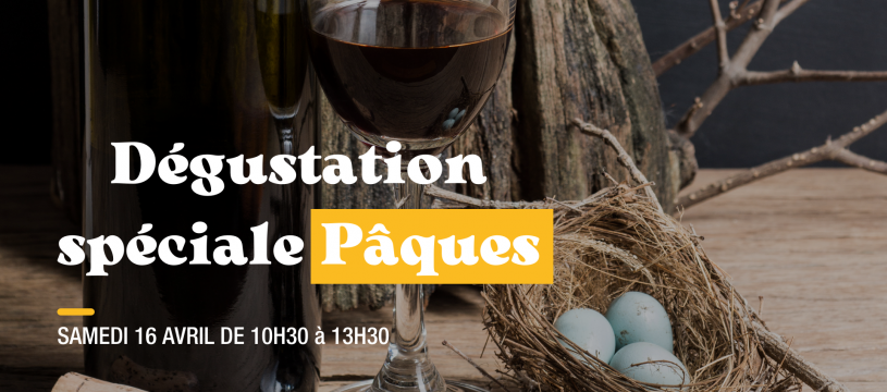 Dégustation spéciale Pâques